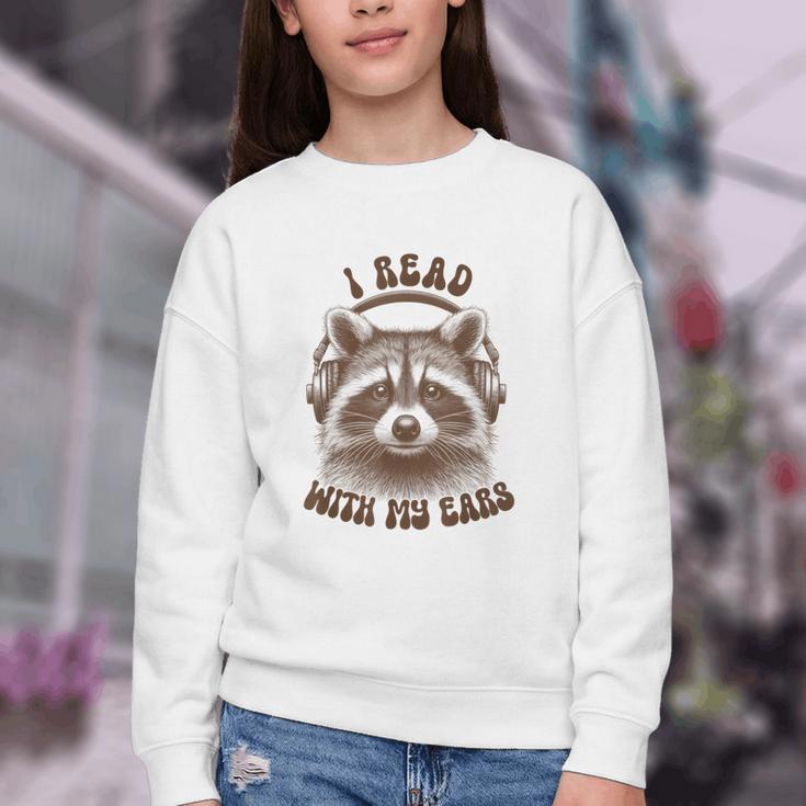 Audio Book Reader Book Lover Raccoon I Read With My Ears Youth Crewneck Sweatshirt Audio Book Reader Book Lover Raccoon I Read With My Ears Youth Crewneck Sweatshirt