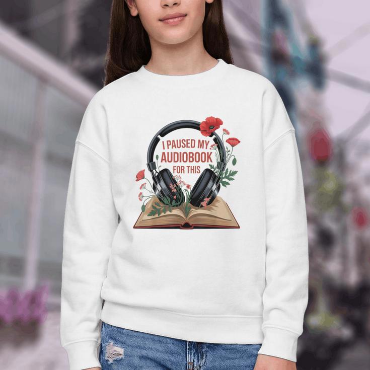 Audiobook Lover Bookish I Paused My Audiobook For This Youth Crewneck Sweatshirt Audiobook Lover Bookish I Paused My Audiobook For This Youth Crewneck Sweatshirt