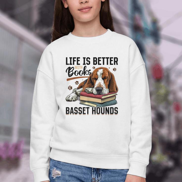 Basset Hound Dog Breed Life Is Better With Books And a For Men Women Girls Kids Youth Crewneck Sweatshirt