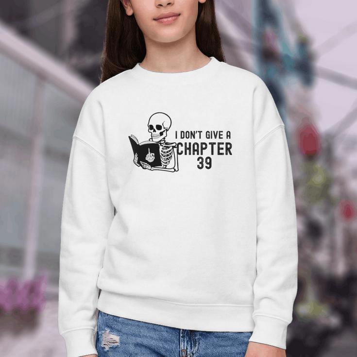 I Don't Give a Chapter 39 Book Lover Reader Youth Crewneck Sweatshirt