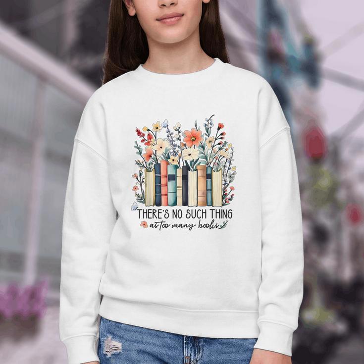Floral Book There's No Such Thing As Too Many Book Lover Youth Crewneck Sweatshirt