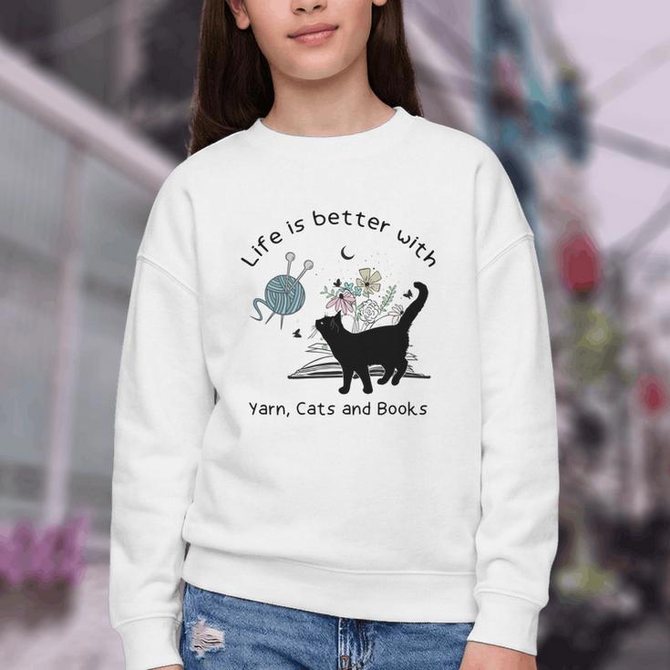 Life Is Better With Yarn Cats And Books Youth Crewneck Sweatshirt Life Is Better With Yarn Cats And Books Youth Crewneck Sweatshirt
