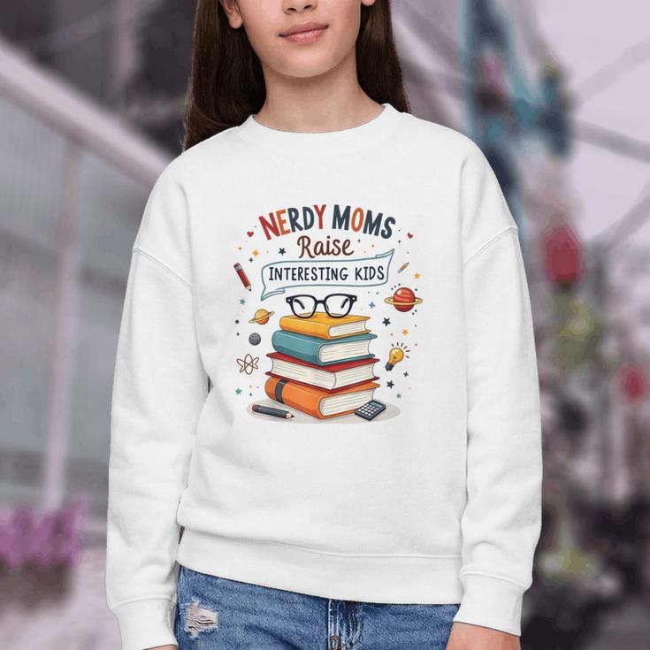 Nerdy Moms Raise Interesting Kids Books Science Youth Crewneck Sweatshirt