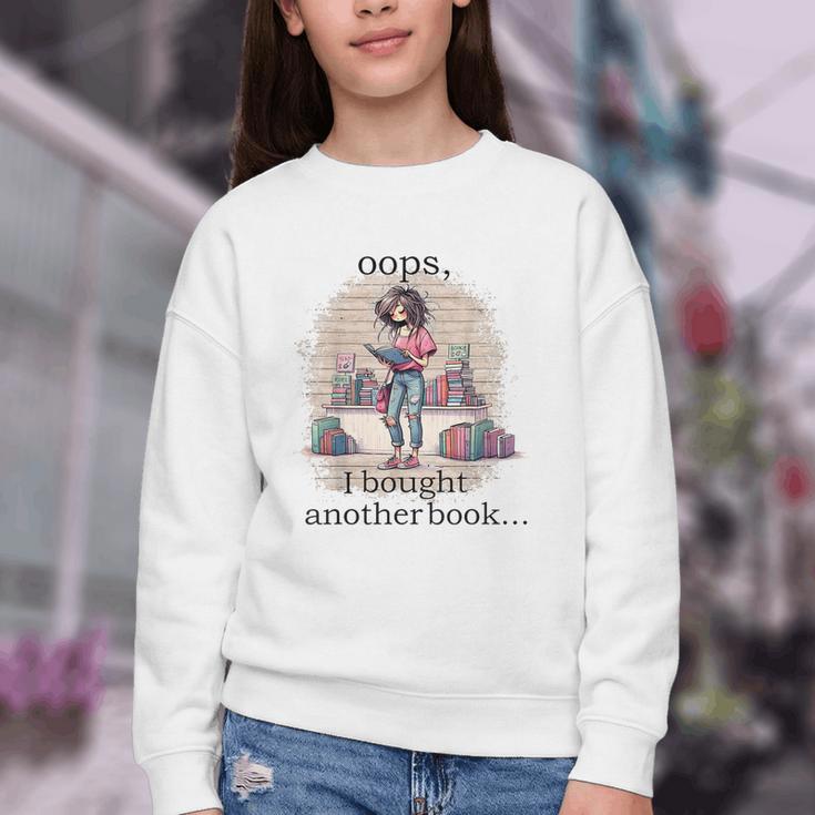 Oops I Bought Another Book Book Woman Sarcastic Youth Crewneck Sweatshirt Oops I Bought Another Book Book Woman Sarcastic Youth Crewneck Sweatshirt