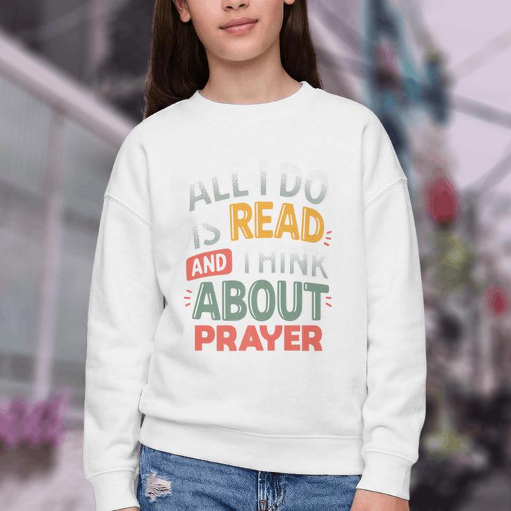 Read And Think About Prayer Faith & Book Lover Premium Youth Crewneck Sweatshirt Read And Think About Prayer Faith & Book Lover Premium Youth Crewneck Sweatshirt