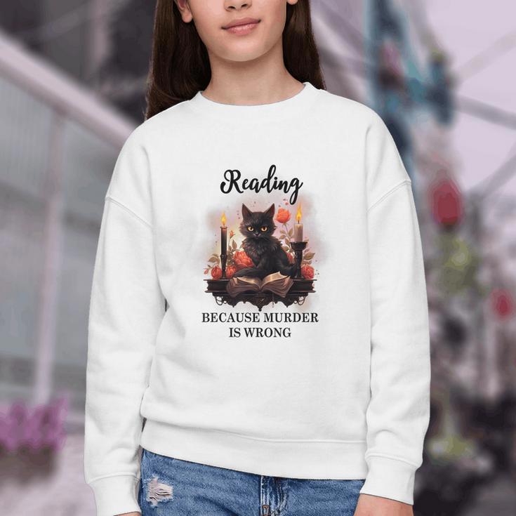 Reading Because Murder Is Wrong Books And Cats Book Lovers Youth Crewneck Sweatshirt Reading Because Murder Is Wrong Books And Cats Book Lovers Youth Crewneck Sweatshirt