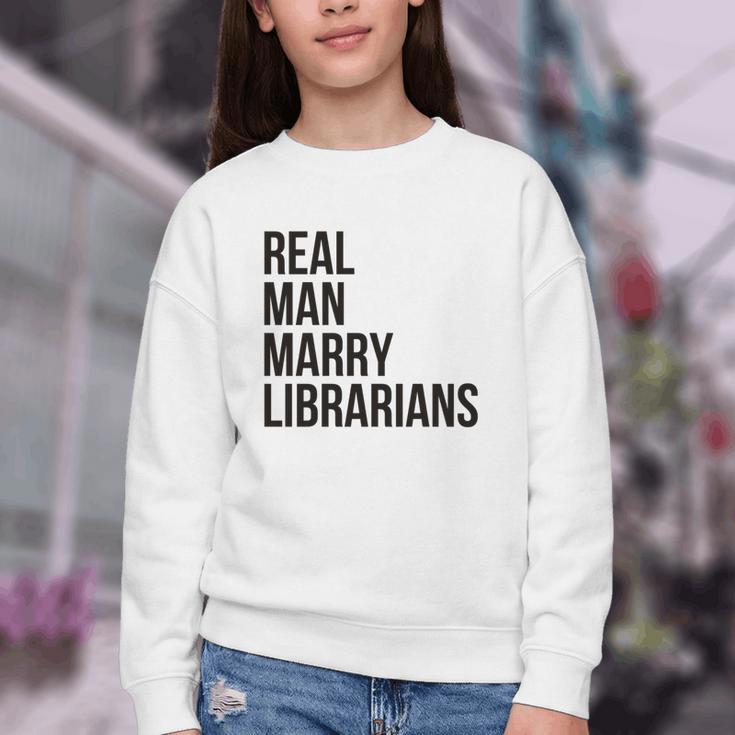 Real Men Marry Librarians – Book Lover Husband Youth Crewneck Sweatshirt