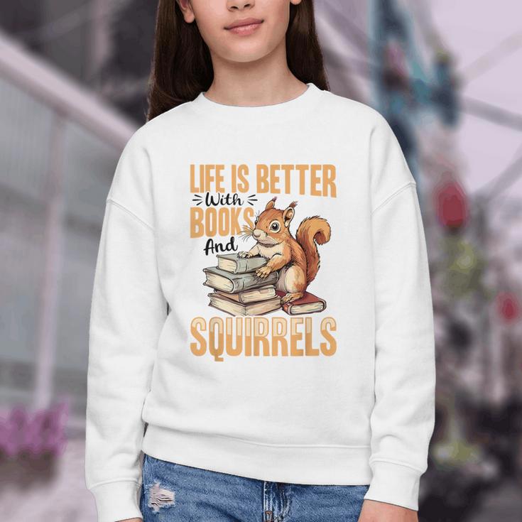 Squirrel Animal Life Is Better With Books And a Youth Crewneck Sweatshirt Squirrel Animal Life Is Better With Books And a Youth Crewneck Sweatshirt