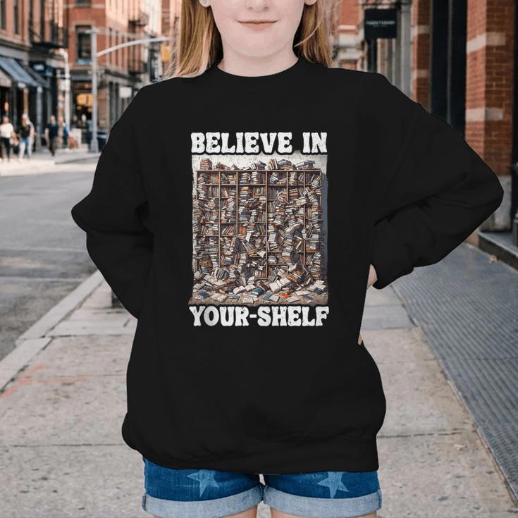 Believe In Your-Shelf Bookworm Book Shelf Reader Youth Crewneck Sweatshirt Believe In Your-Shelf Bookworm Book Shelf Reader Youth Crewneck Sweatshirt