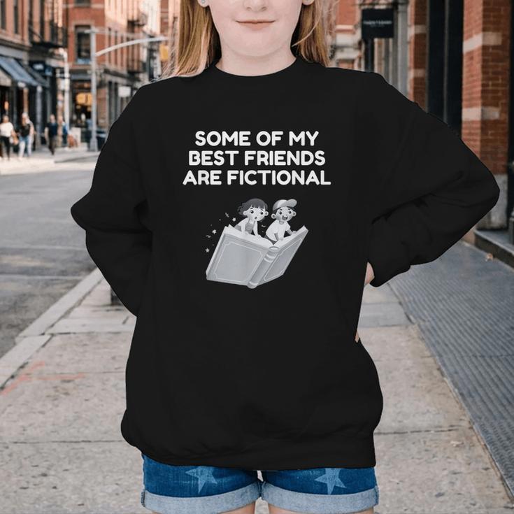 Some Of My Best Friends Are Fictional Book Lover Nerd Youth Crewneck Sweatshirt