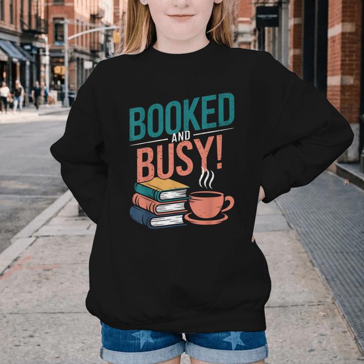 Booked And Busy Cool Coffee Reading Relaxing Books Youth Crewneck Sweatshirt