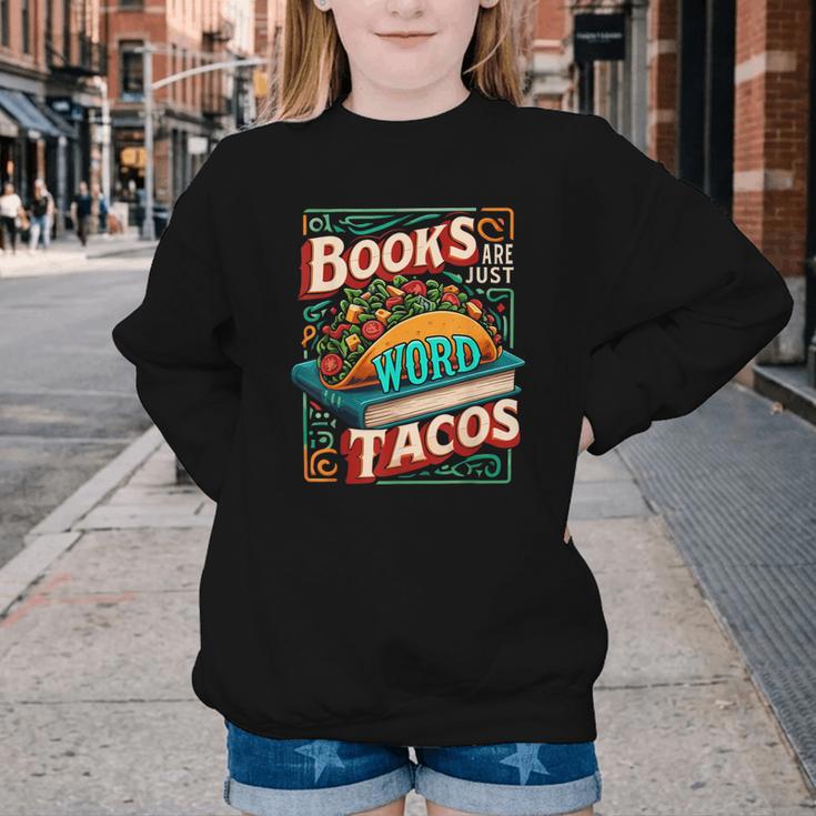 Books Are Just Word Tacos Shirt Book Shirts Reader Youth Crewneck Sweatshirt