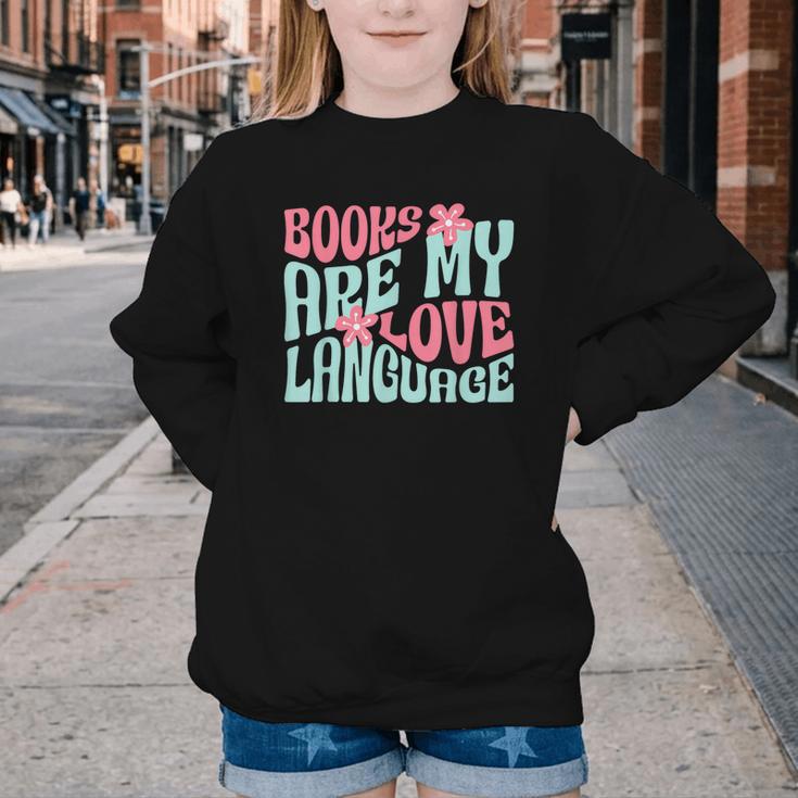 Books Are My Love Language Book Lover Reading Youth Crewneck Sweatshirt