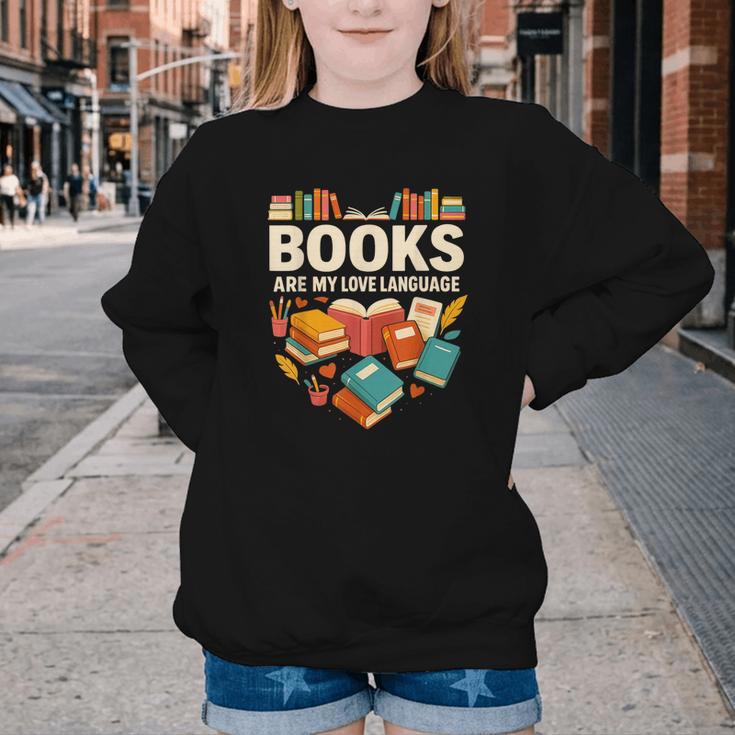 Books Are My Love Language Reading Lover Librarian Valentine Youth Crewneck Sweatshirt Books Are My Love Language Reading Lover Librarian Valentine Youth Crewneck Sweatshirt