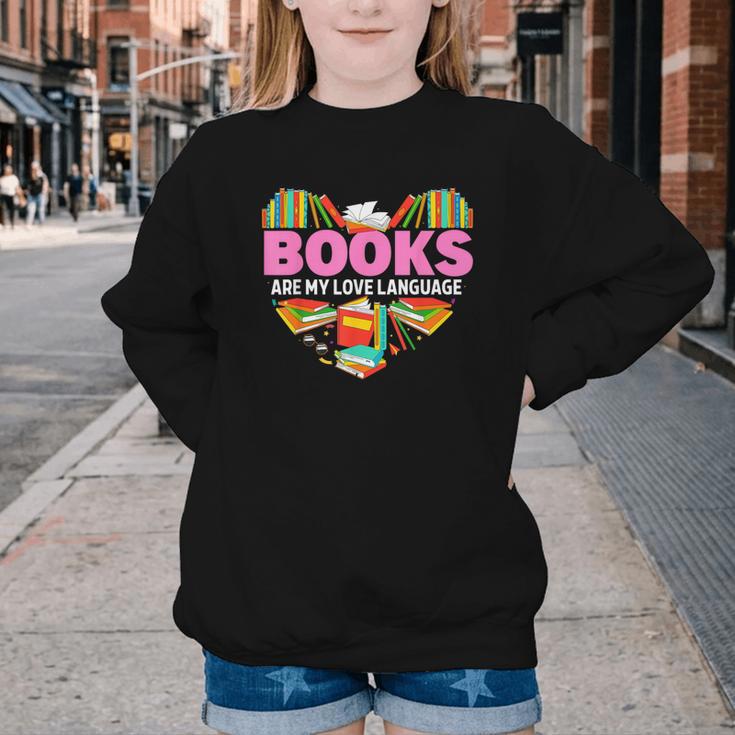 Books Are My Love Language Valentine's Day Reading Lover Youth Crewneck Sweatshirt