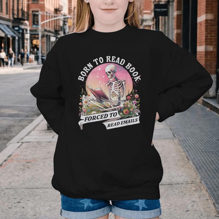 Born To Read Book Forced To Read Emails Skeleton Youth Crewneck Sweatshirt