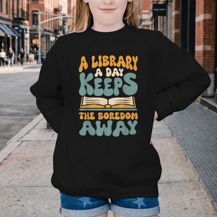 Borrow Books A Library A Day Keeps The Boredom Away Reading Youth Crewneck Sweatshirt