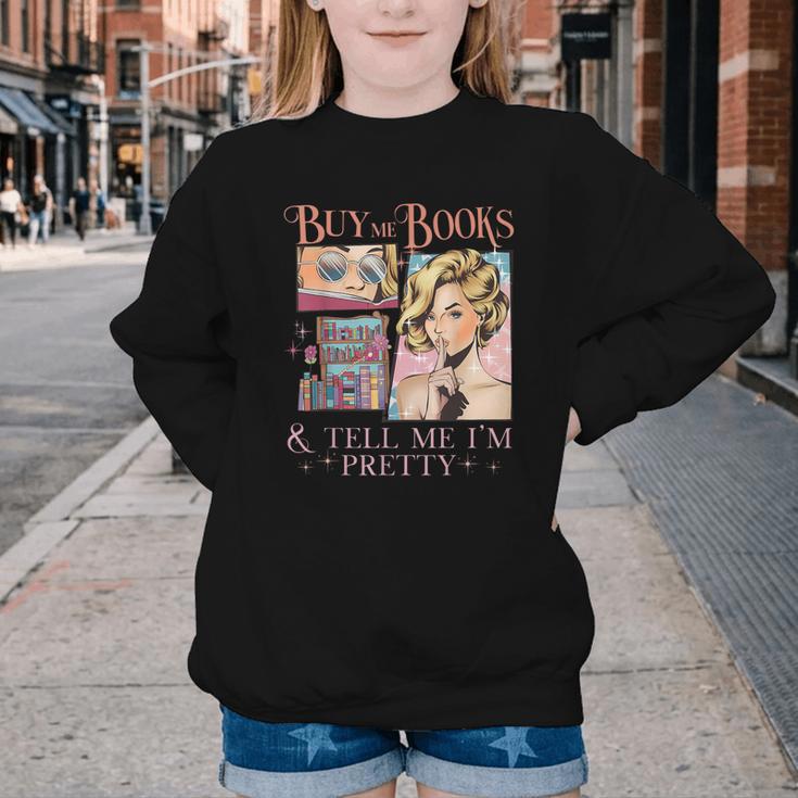 Buy Me Books And Tell Me I'm Pretty Book Lover Tee Youth Crewneck Sweatshirt
