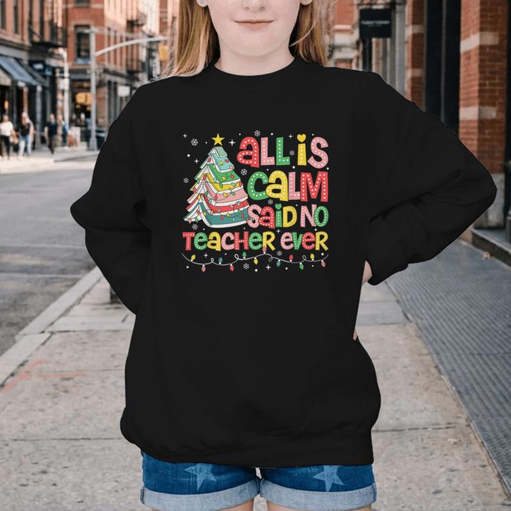 All Is Calm Said No Teacher Ever Book Christmas Tree Youth Crewneck Sweatshirt