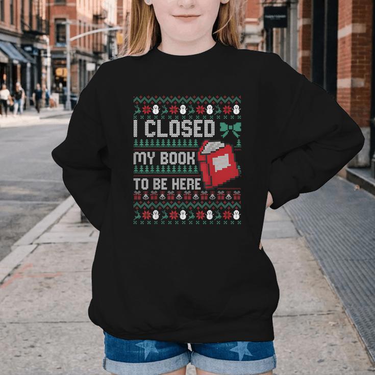 I Closed My Book To Be Here Ugly Christmas Sweater Youth Crewneck Sweatshirt