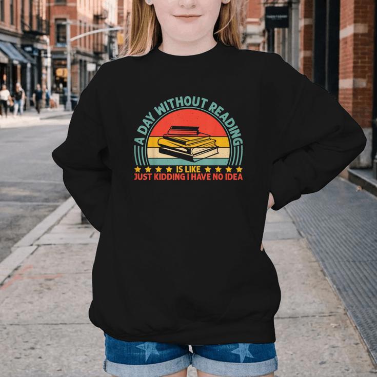A Day Without Reading Is Like Book Lover And Reading Youth Crewneck Sweatshirt