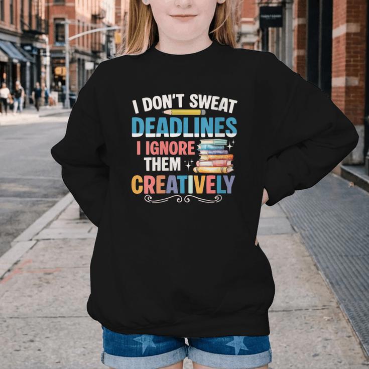 Don’t Sweat Deadlines Book Writer Author Writing Novelist Youth Crewneck Sweatshirt