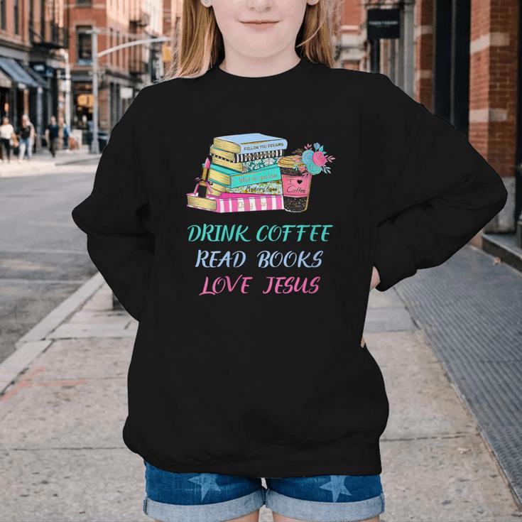 Drink Coffee Read Books Love Jesus Christian Religious God Youth Crewneck Sweatshirt