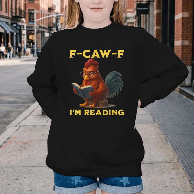 F-CAW-F I'm Reading Chicken Book Lover Introvert Meme Youth Crewneck Sweatshirt