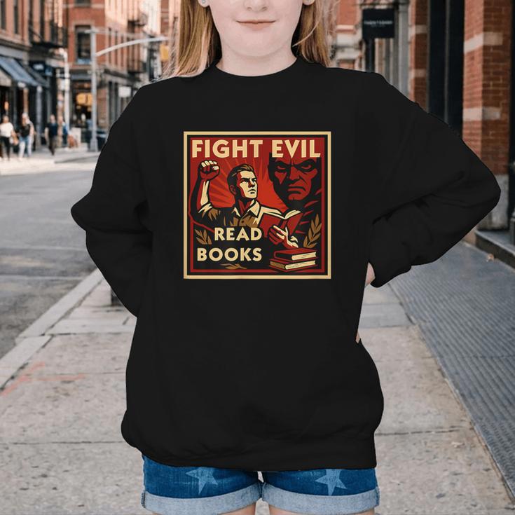 Fight Evil Read Books Propaganda Poster Youth Crewneck Sweatshirt