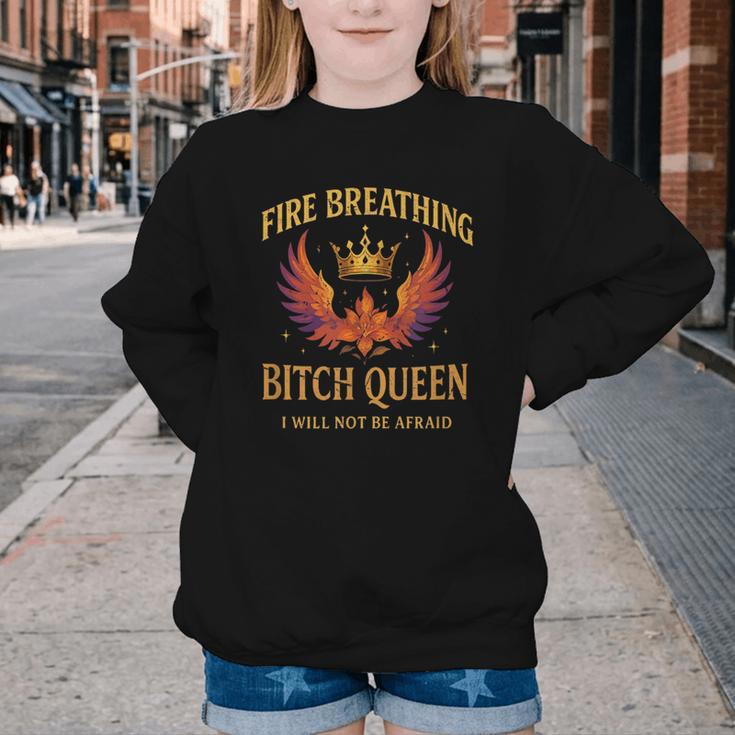 Fire Breathing Bitch Queen I Will Not Be Afraid Fantasy Book Youth Crewneck Sweatshirt Fire Breathing Bitch Queen I Will Not Be Afraid Fantasy Book Youth Crewneck Sweatshirt