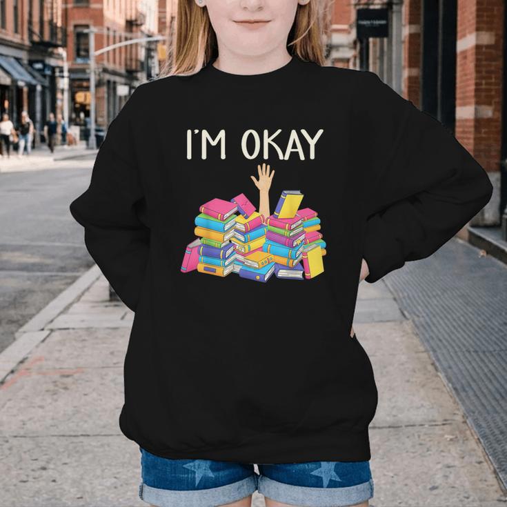I'm Okay Book Reader Book Nerd Book Reading Lover Youth Crewneck Sweatshirt I'm Okay Book Reader Book Nerd Book Reading Lover Youth Crewneck Sweatshirt