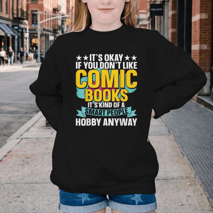 Its Okay If You Dont Like Comic Books Youth Crewneck Sweatshirt Its Okay If You Dont Like Comic Books Youth Crewneck Sweatshirt