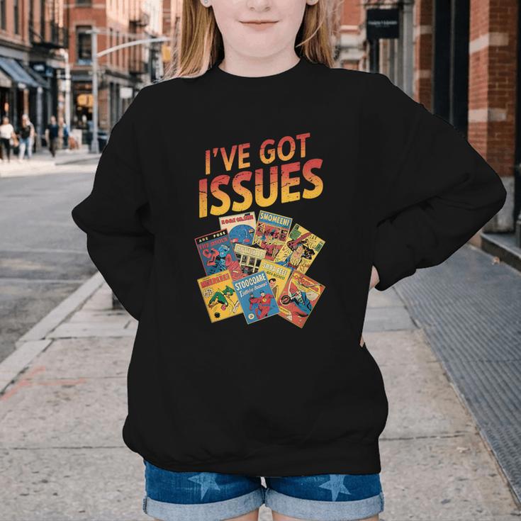 I'Ve Got Issues Comic Book Collecting Youth Crewneck Sweatshirt