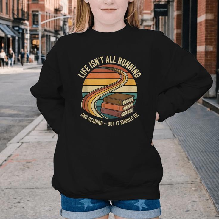 Life Isn’t All Running And Reading Book Lover Youth Crewneck Sweatshirt