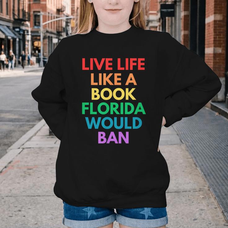 Live Life Like A Book Florida Would Ban Gay Rights LGBTQ Youth Crewneck Sweatshirt Live Life Like A Book Florida Would Ban Gay Rights LGBTQ Youth Crewneck Sweatshirt