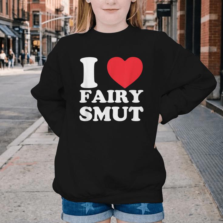 I Love Fairy Smut Book Lover Saying Youth Crewneck Sweatshirt