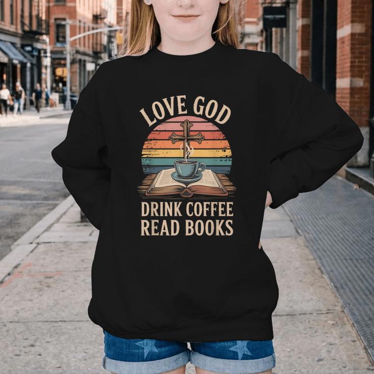 Love God Drink Coffee Read Books Youth Crewneck Sweatshirt