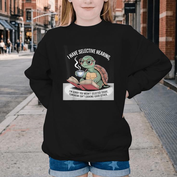 I Love Turtles Sea I Have Selective Hearing Coffee And Book Youth Crewneck Sweatshirt