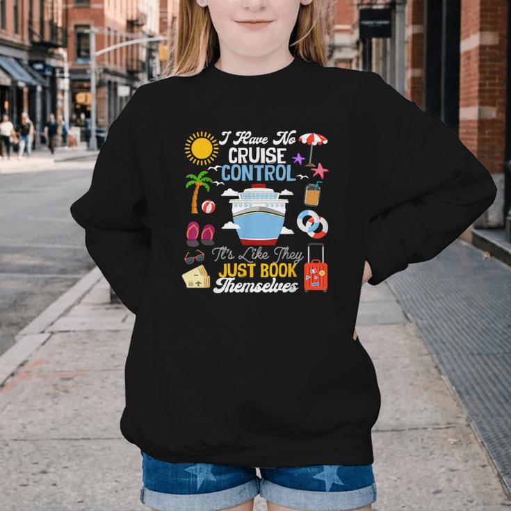 I Have No Cruise Control-It’s Like They Just Book Themselves Youth Crewneck Sweatshirt I Have No Cruise Control-It’s Like They Just Book Themselves Youth Crewneck Sweatshirt