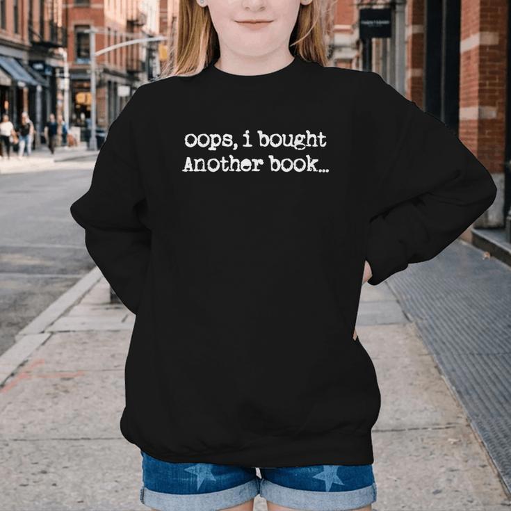 Oops I Bought Another Book Book Lover Youth Crewneck Sweatshirt Oops I Bought Another Book Book Lover Youth Crewneck Sweatshirt