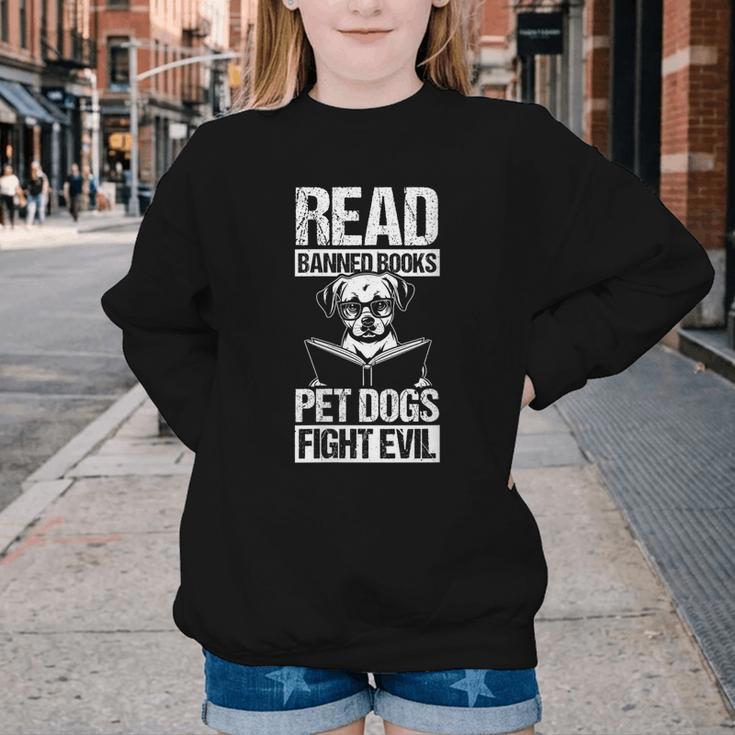Read Banned Books PET DOGS FIGHT EVIL Read Banned Books Dog Youth Crewneck Sweatshirt Read Banned Books PET DOGS FIGHT EVIL Read Banned Books Dog Youth Crewneck Sweatshirt