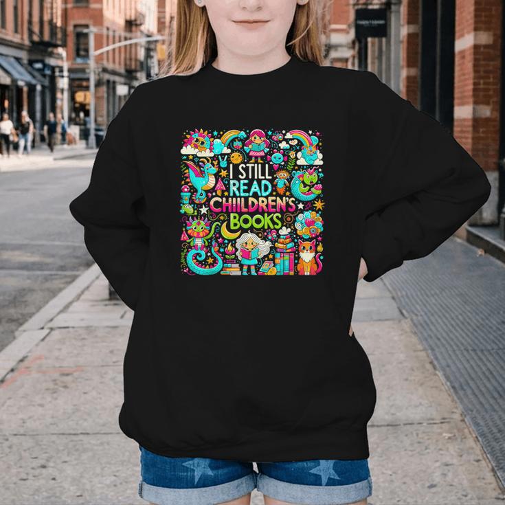 I Still Read Childrens Books Reading Lover Bookworm Youth Crewneck Sweatshirt I Still Read Childrens Books Reading Lover Bookworm Youth Crewneck Sweatshirt