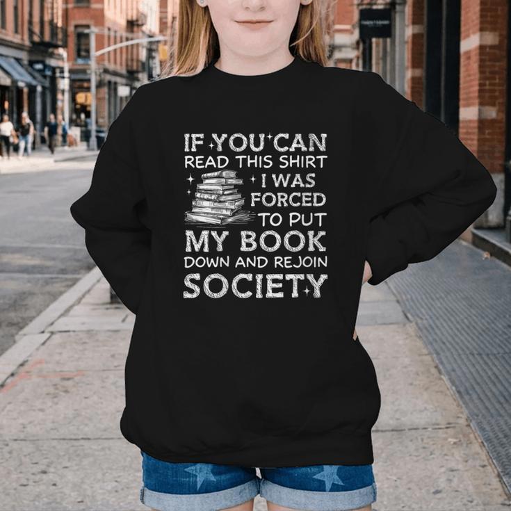 If You Can Read This I Was Forced To Put My Book Down Reader Youth Crewneck Sweatshirt If You Can Read This I Was Forced To Put My Book Down Reader Youth Crewneck Sweatshirt