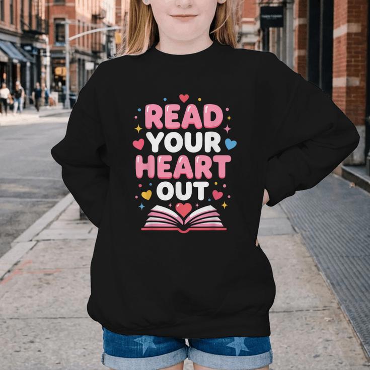Read Your Heart Out Valentine Reading Book For Kid Teacher Youth Crewneck Sweatshirt