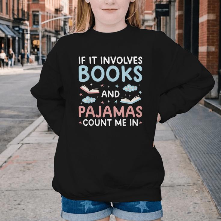 Reading Bedtime If It Involves Books And Pajamas Count Me In Youth Crewneck Sweatshirt