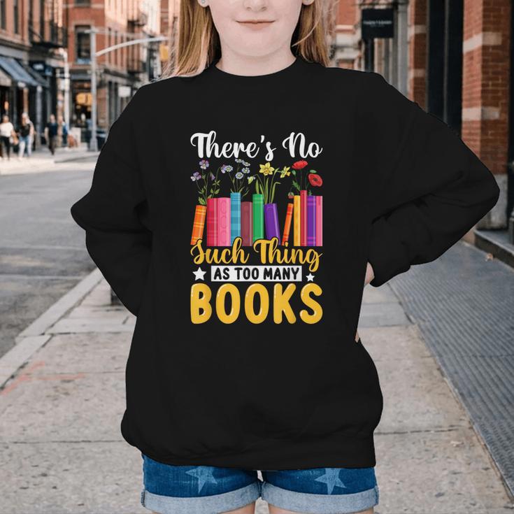There's No Such Thing As Too Many Books Youth Crewneck Sweatshirt