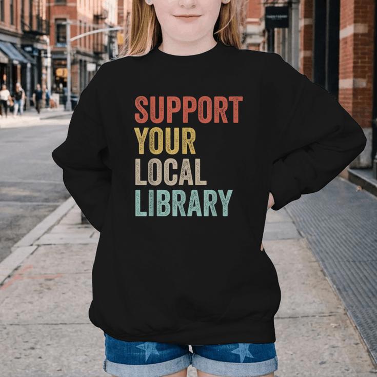 Support Your Local Library Books Bookaholic Teacher Bookworm Youth Crewneck Sweatshirt Support Your Local Library Books Bookaholic Teacher Bookworm Youth Crewneck Sweatshirt