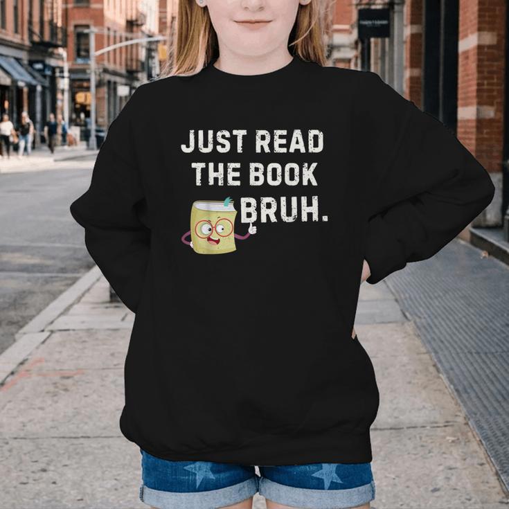 Teacher Quote Just Read The Book Bruh For Men Women Girls Kids Youth Crewneck Sweatshirt