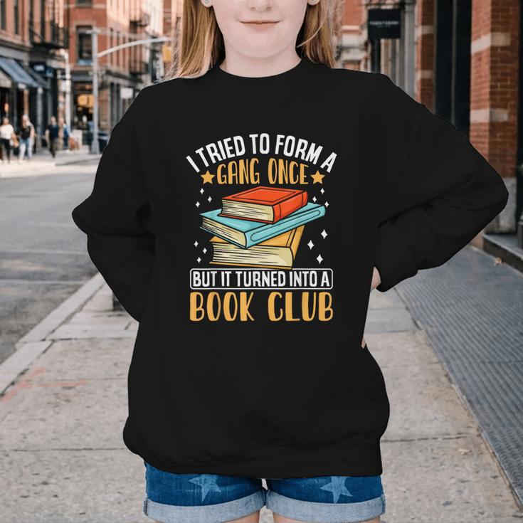 I Tried To Form A Gang Once But It Turned Into A Book Club Youth Crewneck Sweatshirt