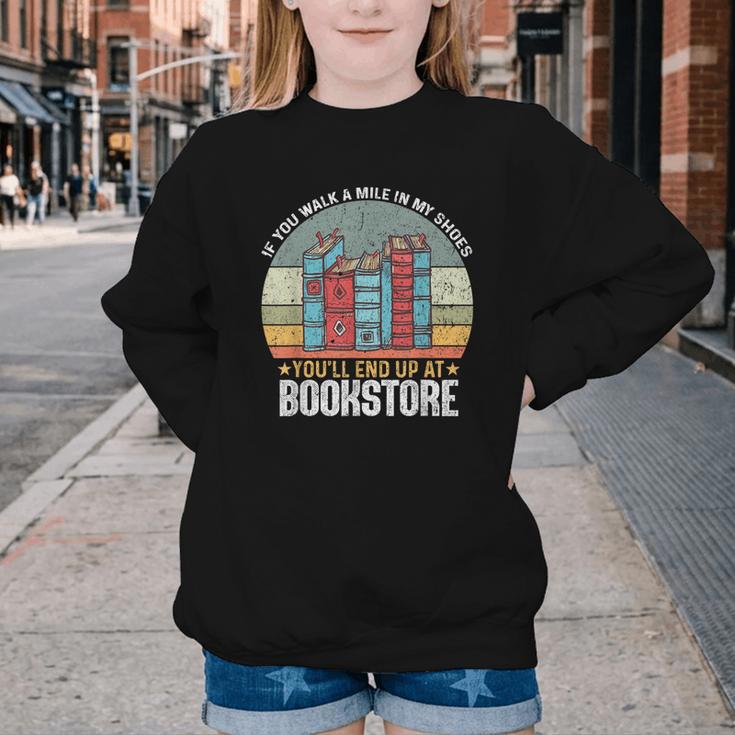 If You Walk A Mile In My Shoes You'Ll End Bookstore Reading Youth Crewneck Sweatshirt If You Walk A Mile In My Shoes You'Ll End Bookstore Reading Youth Crewneck Sweatshirt